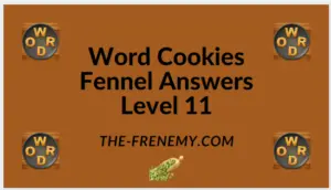 Word Cookies Fennel Level 11 Answers