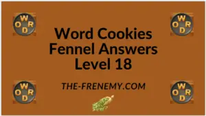Word Cookies Fennel Level 18 Answers