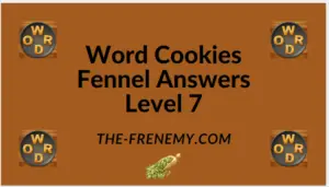 Word Cookies Fennel Level 7 Answers