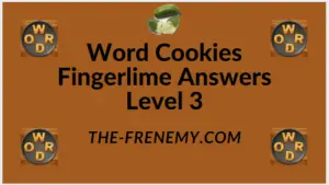 Word Cookies Fingerlime Level 3 Answers