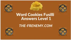Word Cookies Fusilli Level 1 Answers