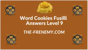 Word Cookies Fusilli Level 9 Answers