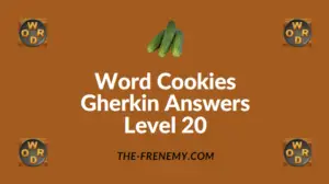 Word Cookies Gherkin Answers Level 20
