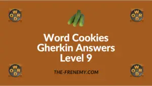 Word Cookies Gherkin Answers Level 9