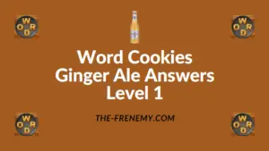 Word Cookies Ginger Ale Answers Level 1