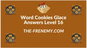 Word Cookies Glace Level 16 Answers