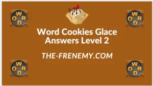 Word Cookies Glace Level 2 Answers