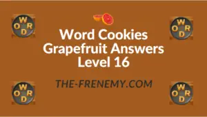 Word Cookies Grapefruit Answers Level 16
