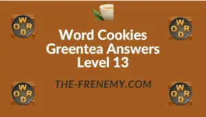Word Cookies Greentea Answers Level 13
