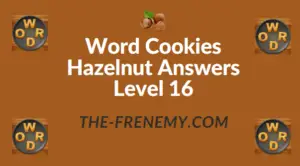 Word Cookies Hazelnut Answers Level 16