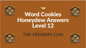 Word Cookies Honeydew Answers Level 12
