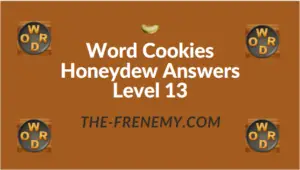 Word Cookies Honeydew Answers Level 13