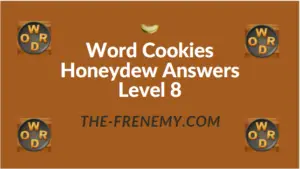 Word Cookies Honeydew Answers Level 8
