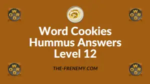Word Cookies Hummus Answers Level 12