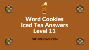 Word Cookies Iced Tea Answers Level 11