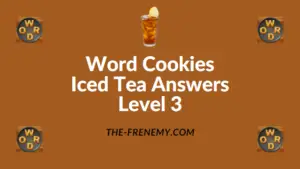 Word Cookies Iced Tea Answers Level 3