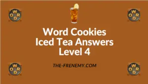 Word Cookies Iced Tea Answers Level 4