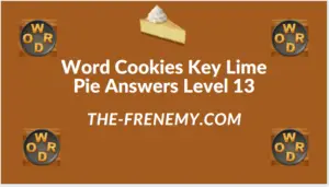 Word Cookies Key Lime Pie Level 13 Answers