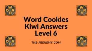 Word Cookies Kiwi Level 6 Answers
