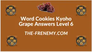 Word Cookies Kyoho Grape Level 6 Answers