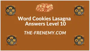 Word Cookies Lasagna Level 10 Answers