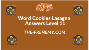 Word Cookies Lasagna Level 11 Answers