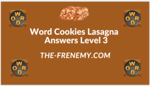 Word Cookies Lasagna Level 3 Answers