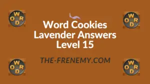 Word Cookies Lavender Answers Level 15
