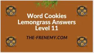 Word Cookies Lemongrass Level 11 Answers