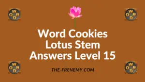 Word Cookies Lotus Stem Answers Level 15