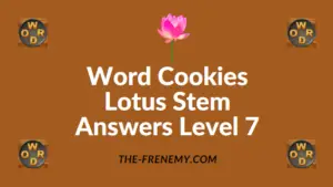 Word Cookies Lotus Stem Answers Level 7