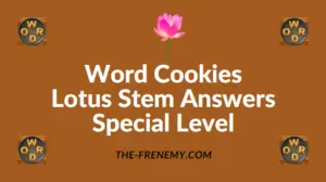Word Cookies Lotus Stem Answers Special Level