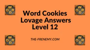 Word Cookies Lovage Level 12 Answers