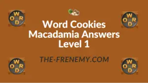 Word Cookies Macadamia Answers Level 1