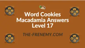 Word Cookies Macadamia Answers Level 17