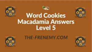 Word Cookies Macadamia Answers Level 5