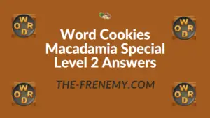 Word Cookies Macadamia Special Level 2 Answers