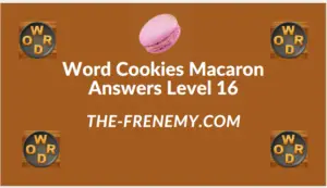 Word Cookies Macaron Level 16 Answers