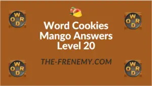 Word Cookies Mango Answers Level 20