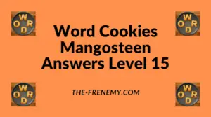 Word Cookies Mangosteen Level 15 Answers