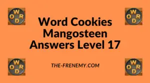 Word Cookies Mangosteen Level 17 Answers