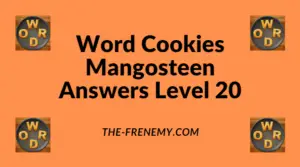 Word Cookies Mangosteen Level 20 Answers