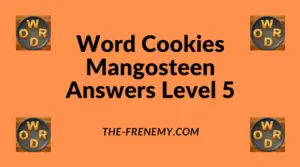 Word Cookies Mangosteen Level 5 Answers