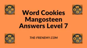 Word Cookies Mangosteen Level 7 Answers