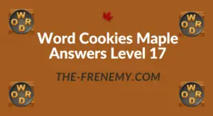 Word Cookies Maple Answers Level 17