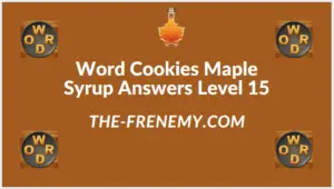 Word Cookies Maple Syrup Level 15 Answers