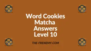 Word Cookies Matcha Level 10 Answers
