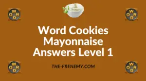 Word Cookies Mayonnaise Answers Level 1