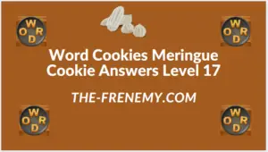 Word Cookies Meringue Cookie Level 17 Answers