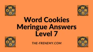 Word Cookies Meringue Level 7 Answers